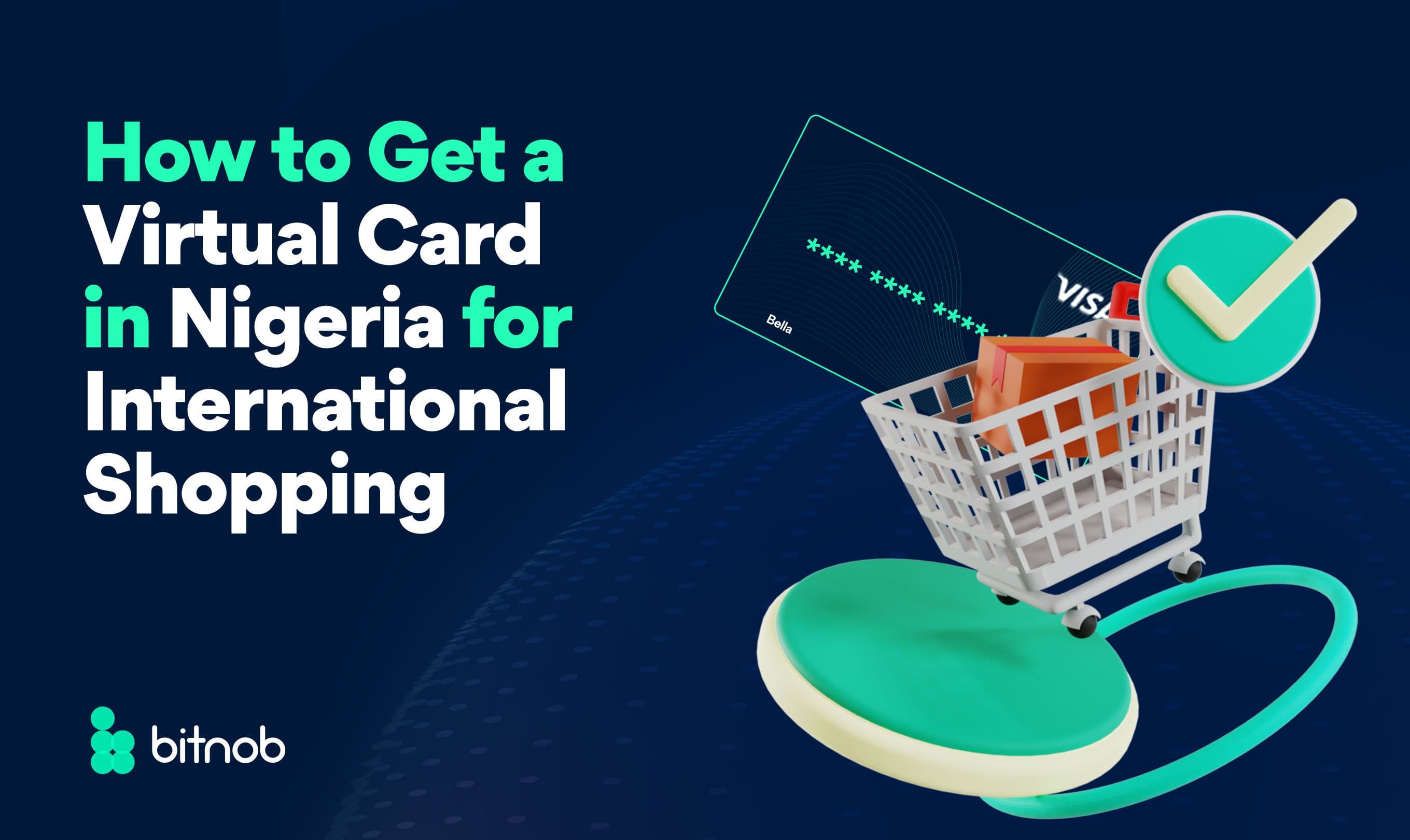 How to Get a Virtual Card in Nigeria for International Shopping