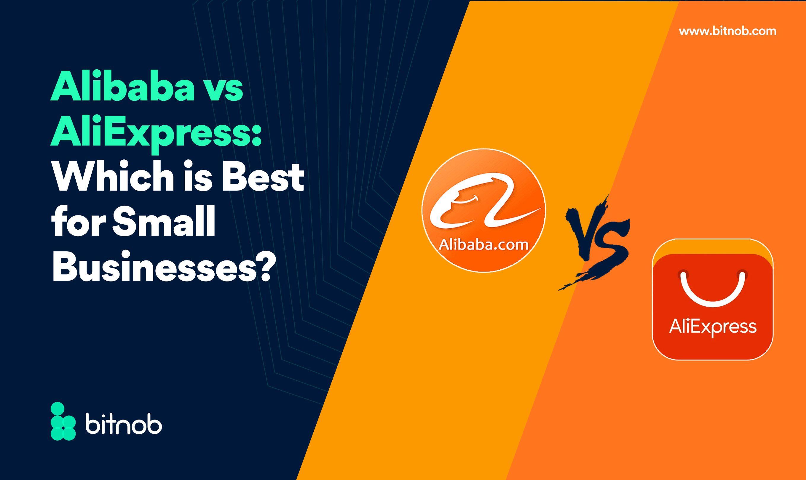 Alibaba vs AliExpress: Which is Best for Small Businesses?